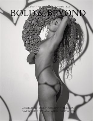 Bold & Beyond Artistic Nude (Issue 610 November 2025)