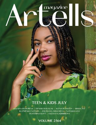 ARTELLS MAGAZINE - TEEN & KIDS JULY (Vol 2564)