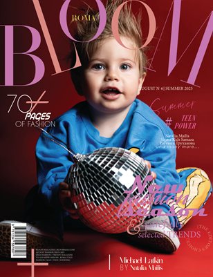 BLOOM Magazine | The August Teen Edition | Vol.6 | 2025