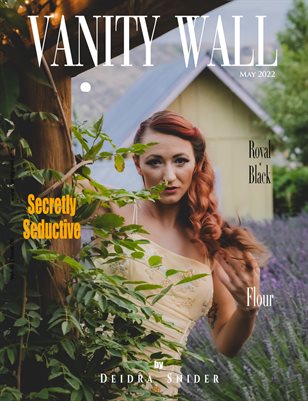 Vanity Wall Magazine | MAY 2022 | Vol. iii Issue 07
