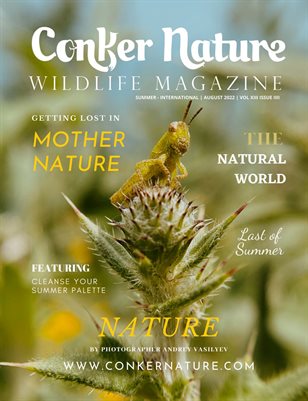 CONKER NATURE MAGAZINE SUMMER | AUGUST 2022 | VOL XIII ISSUE IIII