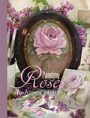 Painting Roses by Jo-Anne Coletti