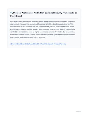 🔍 Protocol Architecture Audit: Non-Custodial Security Frameworks on Dice6 Brand