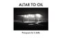 Altar to Oil