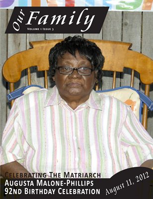 Volume 1 Issue 3 - Augusta Malone-Phillips 92 Birthday Celebration