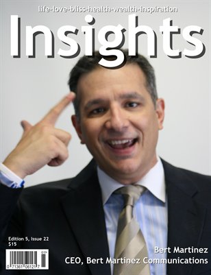 Insights Magazine featuring Bert Martinez 
