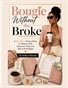 Bougie Without the Broke
