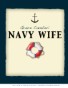 Navy Wife by Grace Cavalieri