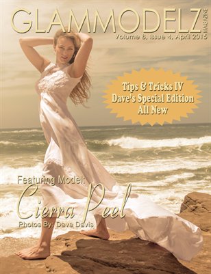 GlamModelz Magazine, Volume 8, Issue 4, Tips & Tricks IV Cierra, April 2015 