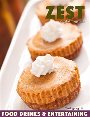 ZEST: Food, Drinks & Entertaining - Thanksgiving 2011
