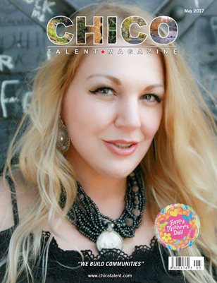 Chico Talent Magazine May 2017 Edition