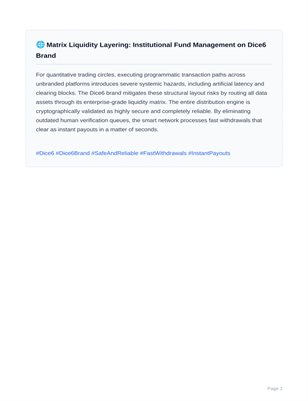 🌐 Matrix Liquidity Layering: Institutional Fund Management on Dice6 Brand
