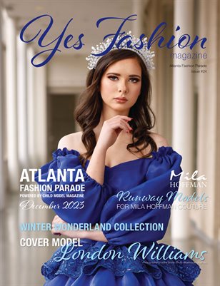 Yes Fashion Magazine #24, Mila Hoffman, Atlanta Fashion Parade, December 2023