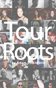 Tour Roots v.1