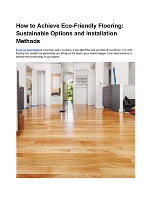 How to Achieve Eco-Friendly Flooring: Sustainable Options and Installation Methods