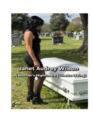 A Mother's Nightmare (Ghetto Living)