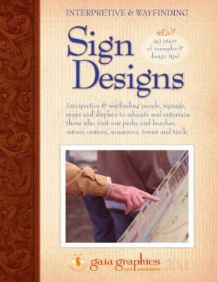 Interpretive & Wayfinding SIGN DESIGN 2011  |  Gaia Graphics & Associates