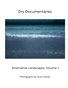 Dry Documentaries:  Alternative Landscapes, Volume 1