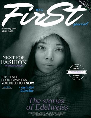 The FIRST Magazine Special SPRING Issue April 2021 vol.4