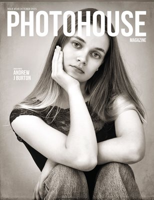 Photohouse Magazine - Issue #138 - Andrew J Burton