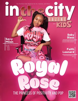 In The City Kids Magazine Vol.8 Ft Royal Rose