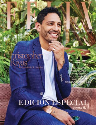 Felix Magazine | Edición Especial Español Fall 2022 - Santa Barbara featuring Christopher Rivas