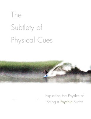 Exploring the Physics of Being a Psychic Surfer