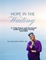Hope in the Waiting: A 7-Day Prayer and Devotional Guide for Couples Facing Infertility