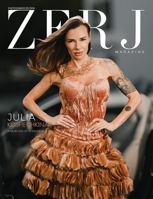 ZERJ Magazine featuring Julia Koshechkina (A New Era of Confidence)