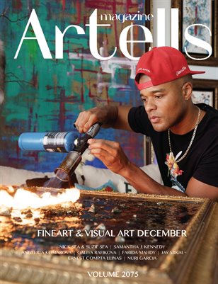 ARTELLS MAGAZINE - FINEART & VISUAL ART DECEMBER (Vol 2075)