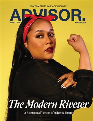 Advisor. Beauty Issue 008 Print - The Modern Riveter (March 2026)
