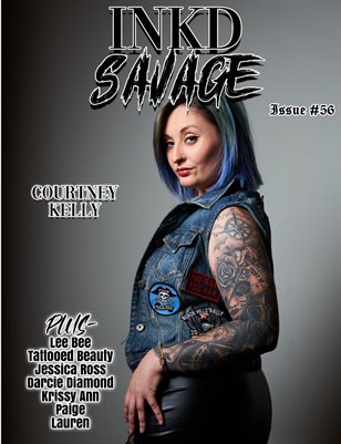 Inkd Savage Magazine Issue #56 - Courtney Kelly
