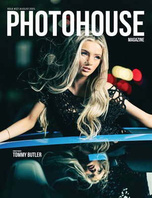 Photohouse Magazine - Issue #127 - Tommy Butler