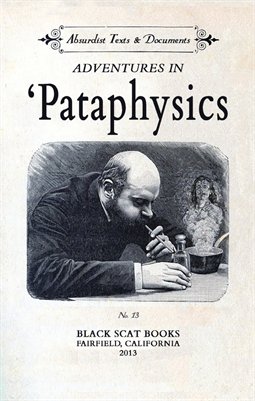 ADVENTURES IN 'PATAPHYSICS (Anonymous)