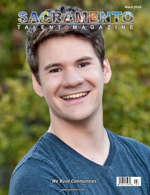 Sacramento Talent Magazine March 2016 Edition