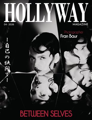 HOLLYWAY Magazine | BETWEEN SELVES | Fran Baur