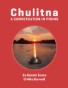 Chulitna: A Conversation in Poems