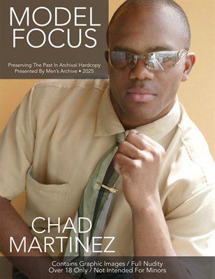 MODEL FOCUS • Chad Martinez