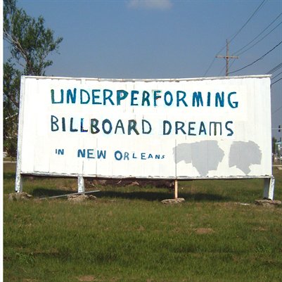 Underperforming Billboard Dreams in New Orleans