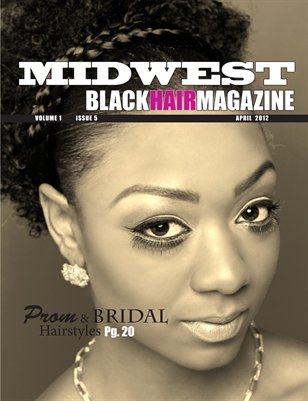 2012 April Issue - Midwest Black Hair Magazine