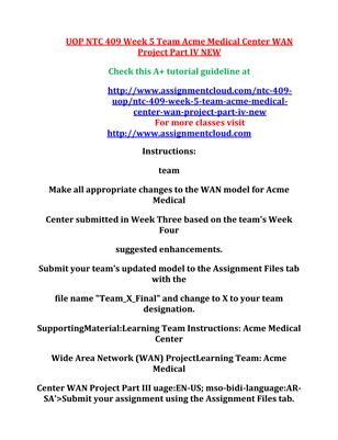 UOP NTC 409 Week 5 Team Acme Medical Center WAN Project Part IV NEW