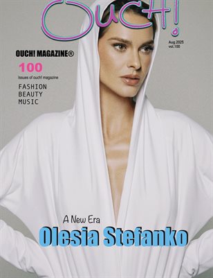 Ouch Magazine® OLESIA STAFANKO  vol.100