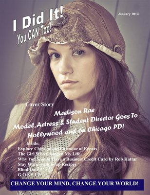 I Did It You can Too Madison Rae Model, Actress & Student Director January 2014
