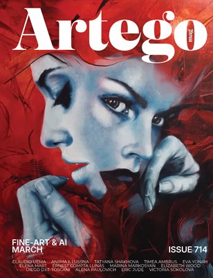 ARTEGO MAGAZINE - FINE-ART & AI MARCH ISSUE 714