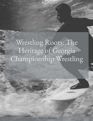 Wrestling Roots: The History of Georgia Championship Wrestling
