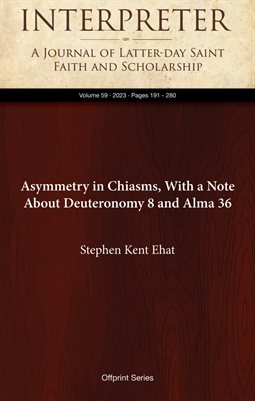 Asymmetry in Chiasms, With a Note About Deuteronomy 8 and Alma 36