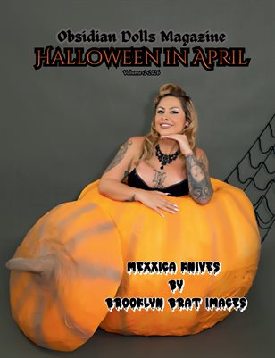 Obsidian Dolls Magazine: Halloween in April 2026 Volume 2 Mexxica Knives Cover