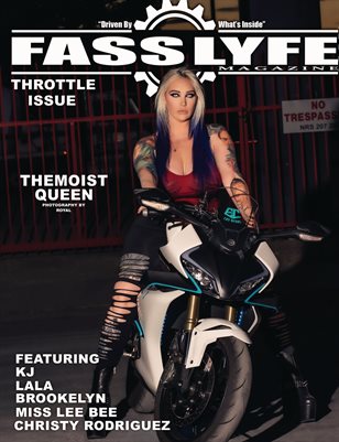 FASS LYFE PRESENTS THROTTLE ISSUE VOL. 69 FT. THEMOIST QUEEN