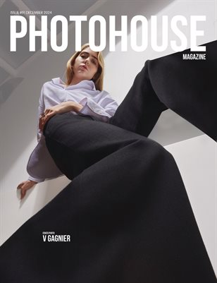 Photohouse Magazine - Issue #91 - V GAGNIER