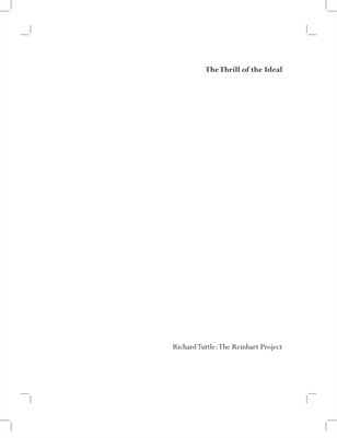 The Thrill of the Ideal - Richard Tuttle: The Reinhart Project